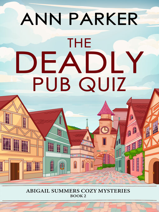Title details for The Deadly Pub Quiz by Ann Parker - Available
